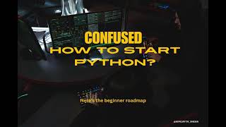 CONFUSED HOW TO START PYTHON? WATCH THIS