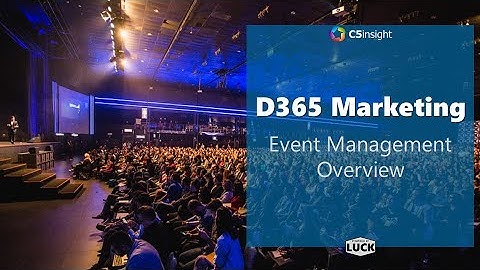 D365 Marketing - Event Management Overview