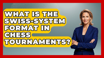 What Is the Swiss-System Format in Chess Tournaments? | The Chess Codex