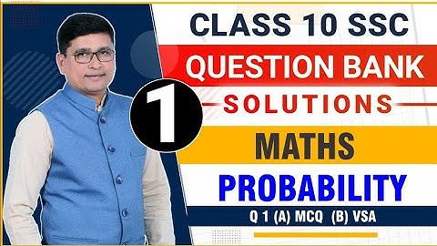 Question Bank Solutions | Probability Part 1 | Q.1 (A) MCQ (B) VSA 1 Mark Question | Class 10th SSC
