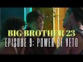 BIG BROTHER 23 | Episode 9 | Power of Veto | Recap &amp; Discussion SPOILERS #BB23