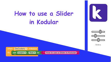 How to use a Slider in Kodular | 2021 | DeCoders