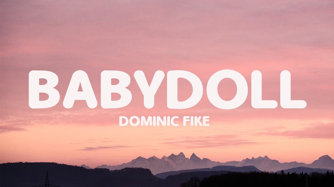 Dominic Fike - Babydoll (Lyrics)