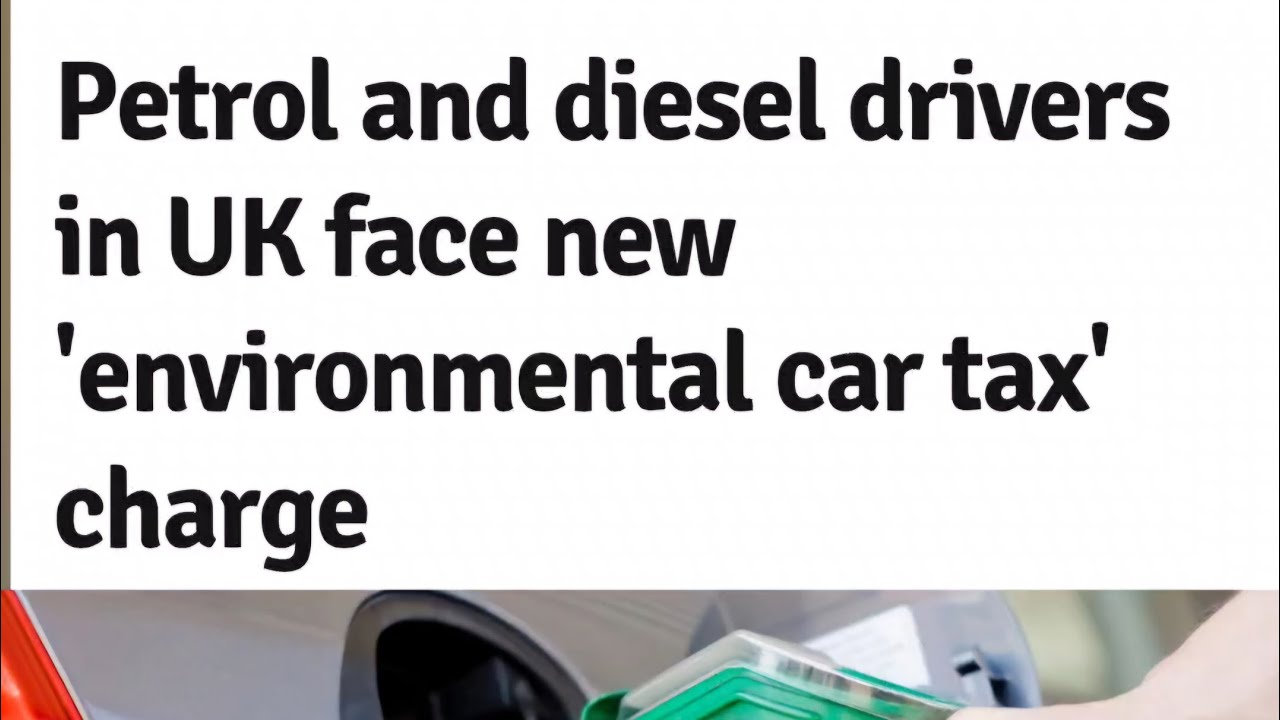 UK Environmental tax expected on petrol and diesel car drivers | new