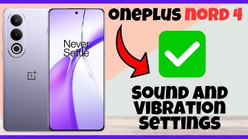 Oneplus Nord 4 Sound And Vibration Settings