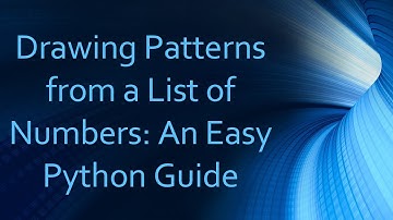 Drawing Patterns from a List of Numbers: An Easy Python Guide