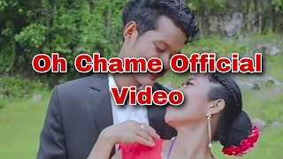 Oh.. Chame   Video