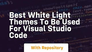 Best white light themes to be used for visual studio code screenshot 3
