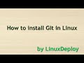 How to install Git in Linux machince