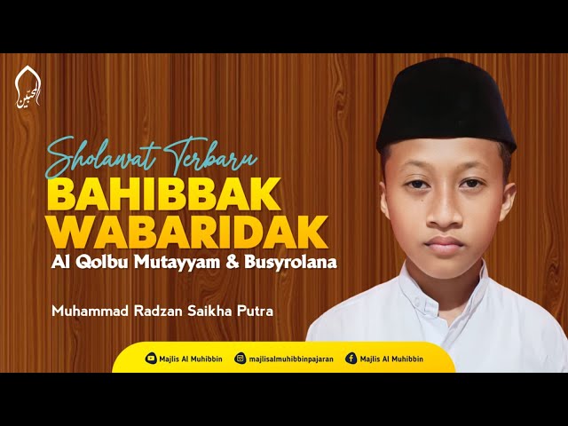 BAHIBBAK WABARIDAK - RADZAN - MAJLIS AL MUHIBBIN  - PAJARAN class=