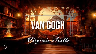 Virginio Aiello - Van Gogh (Music Video)