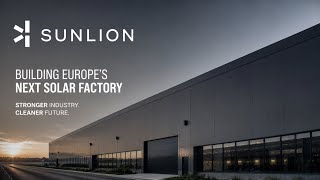 SunLion: Building Europe’s Next Solar Manufacturing Capacity