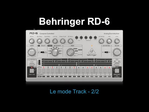 Behringer RD-6 - le mode track - 2/2