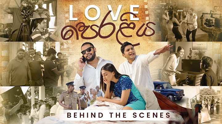 Love පෙරළිය - Behind the Scenes(Official) - Gehan Blok & Dino Corera
