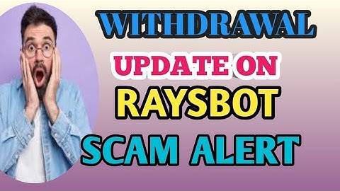 WITHDRAWAL UPDATE FROM RAYSBOT. SCAM ALERT!!!