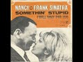 Frank &amp; Nancy Sinatra - Somethin&#39;  Stupid