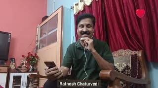 Chehre Se Zara Aanchal......    Ratnesh Chaturvedi 