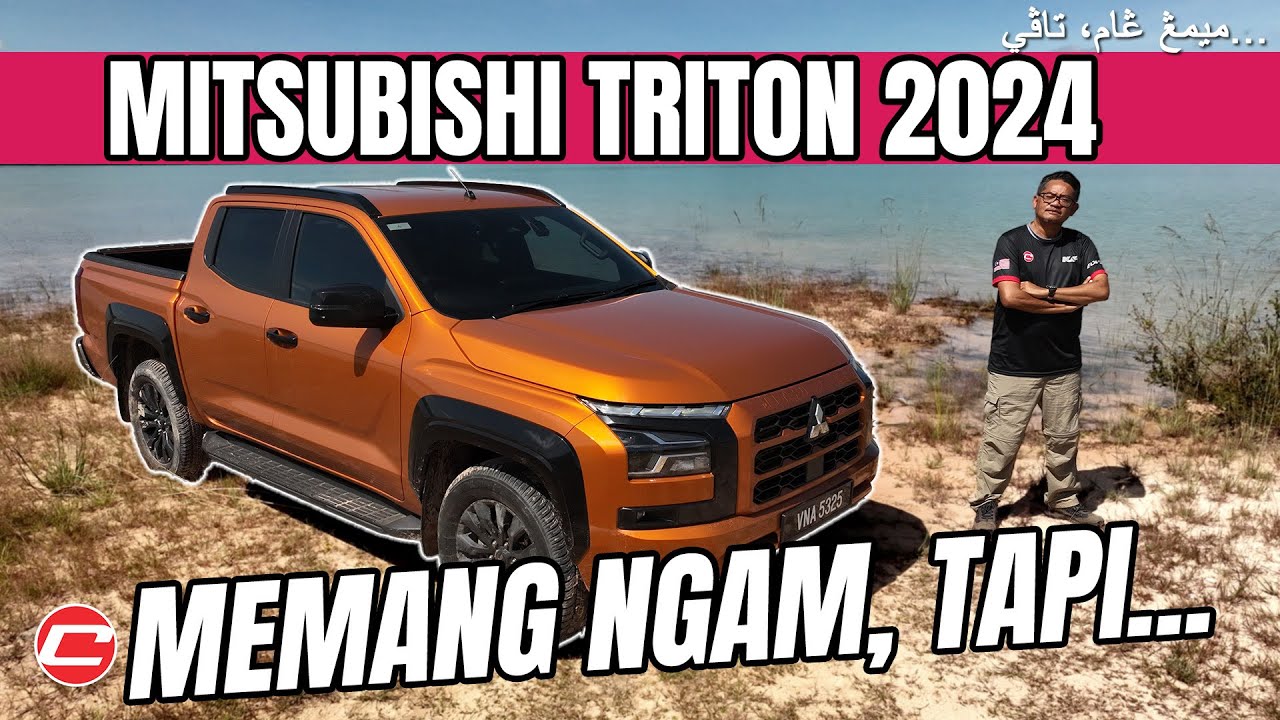 MITSUBISHI TRITON 2024 - MEMANG NGAM, TAPI...