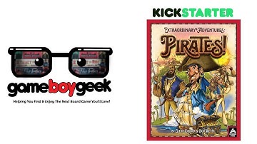 Extraordinary Adventurers:Pirates Preview with the Game Boy Geek