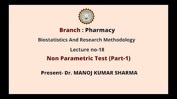 Biostatistics and Research Methodology | Non Parametric Test Part-1| AKTU Digital Education
