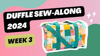 Duffle Sew-Along 2024 - Week 3: Assembly, Zippers and Binding