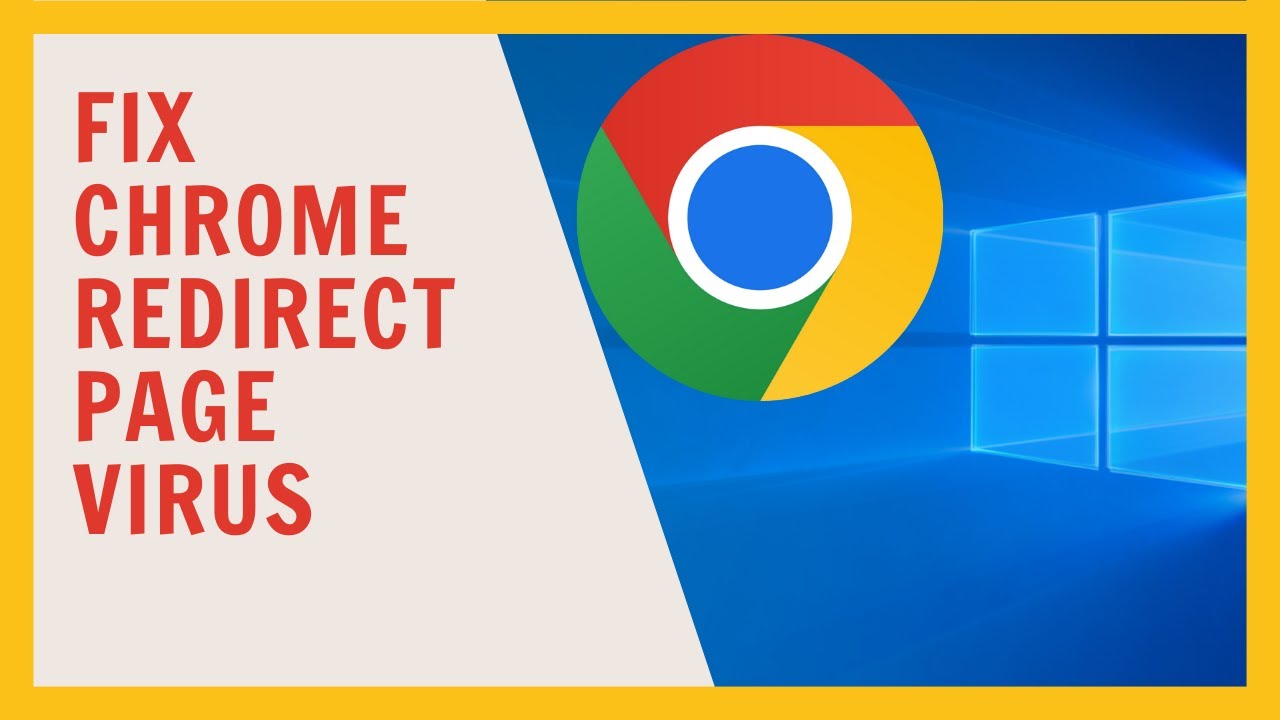 HERE IS HOW TO REMOVE/FIX CHROME REDIRECT PAGE VIRUS