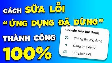 Cách sữa lỗi "Rất tiếc ứng dụng đã dừng lại" - Sữa lỗi TIẾP TỤC DỪNG ứng dụng | THÀNH CÔNG 100%