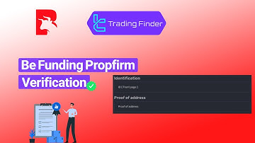 🔐✅ Be Funding Prop Firm Verification 2025 [3-Step KYC Process] [TradingFinder]