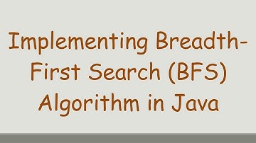 Implementing Breadth-First Search (BFS) Algorithm in Java
