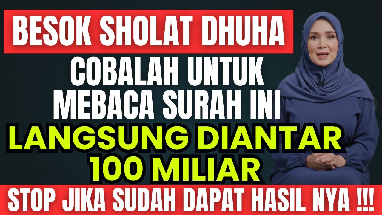 Allah Antar 100 Miliar Ke Rumahmu,Baca Surah Ini Saat Sholat Dhuha,Allah Guyur Rezeki Tanpa Henti