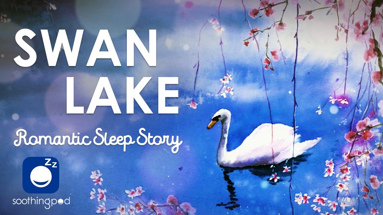 Bedtime Sleep Stories 🦢 Swan Lake 👸 Romantic Sleep Story