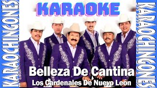 KARAOKE - Cardenales De Nuevo León - Belleza De Cantina.