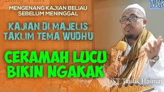 ceramah lucu Ustad Taufik Hasnuri Palembang mengkaji tentang wudhu membuat Jamaah Ngakak