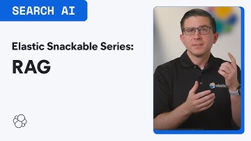 Elastic Snackable Series: Understanding retrieval augmented generation (RAG)