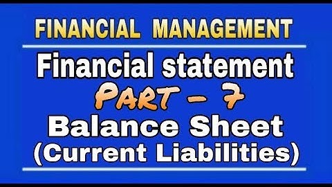Financial Statement | Part - 7 | Current Liabilities | By Mohan Gupta | DK Gola Classes