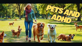 Are Pets Good If You Have ADHD