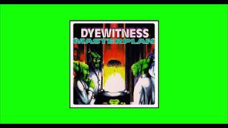 Dyewitness - Masterplan (Live Version)