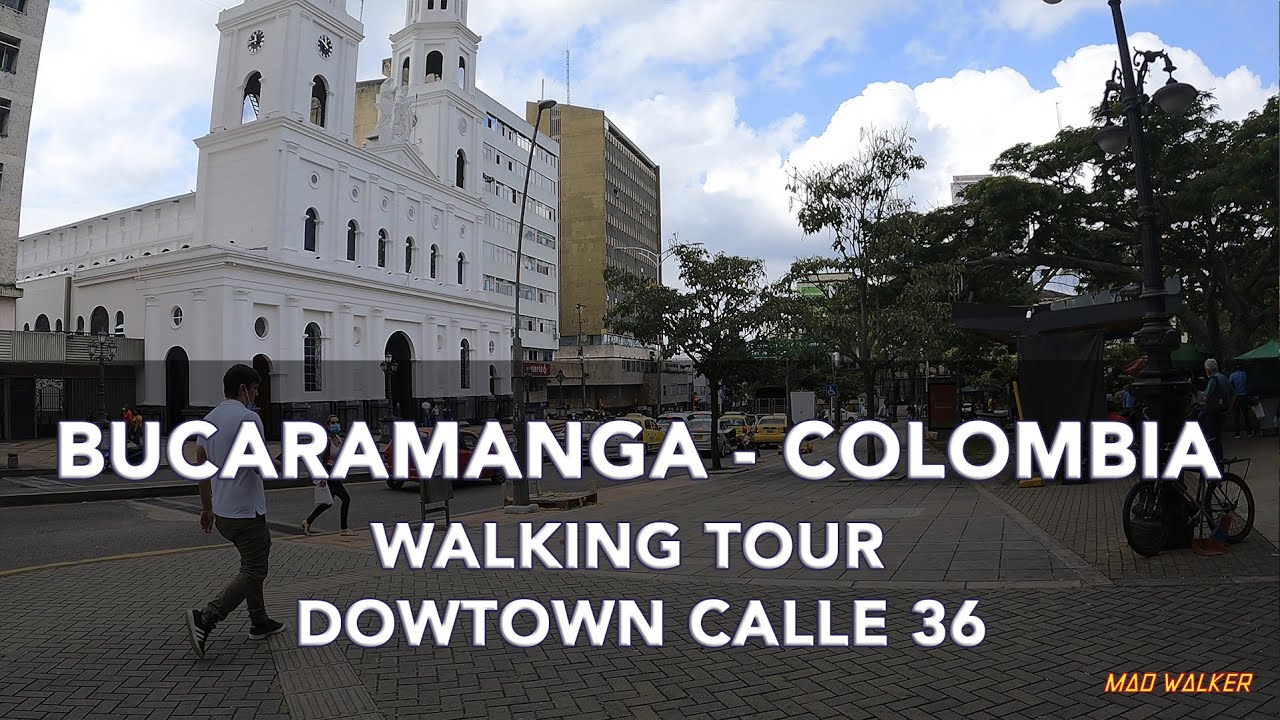 [ WALKING TOUR ] -  Bucaramanga, Colombia DOWNTOWN  -  CALLE 36 CENTRO DE LA CIUDAD.