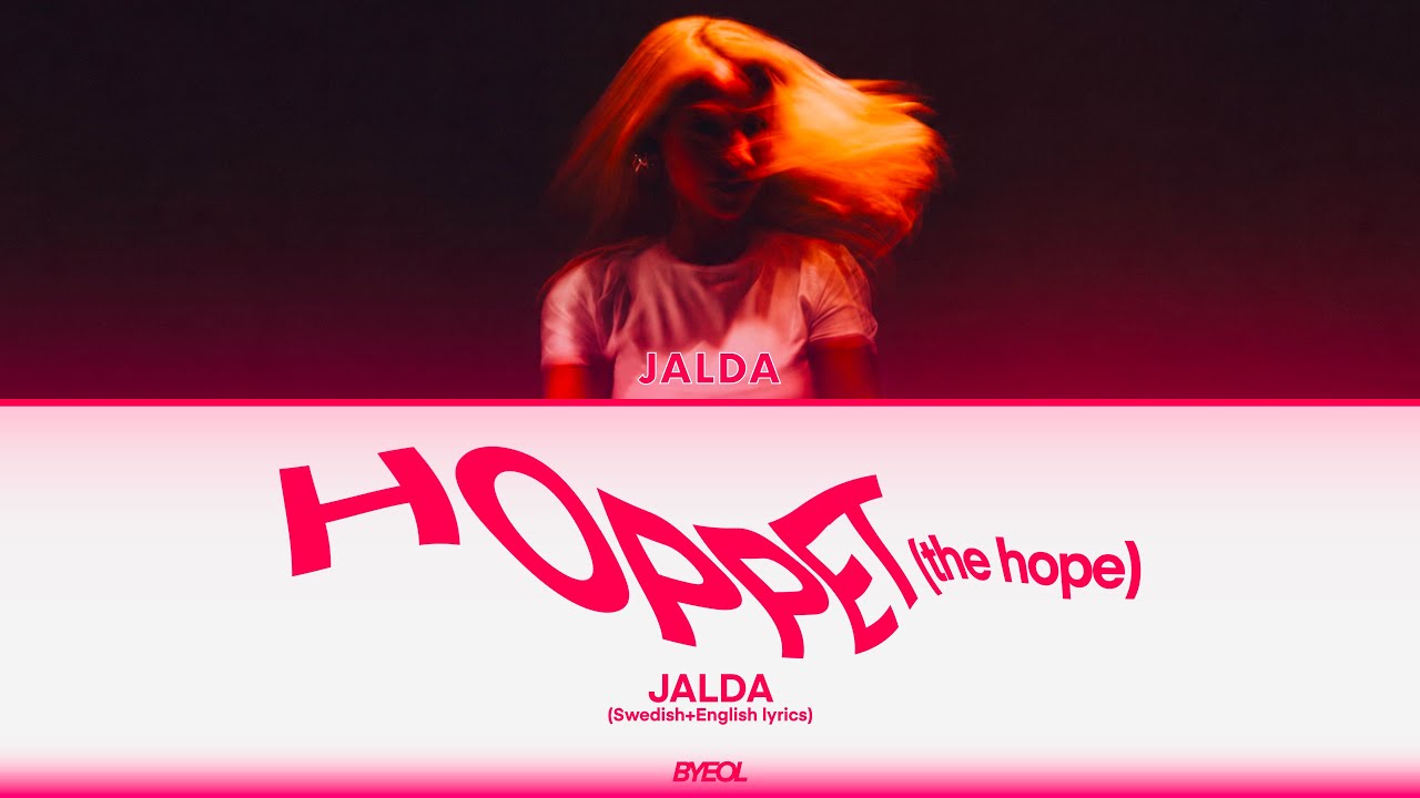 Watch JALDA 'HOPPET (THE HOPE)' (English+Swedish Lyrics) 🎧 @superjaldis on YouTube Watch JALDA 'HOPPET (THE HOPE)' (English+Swedish Lyrics) 🎧 @superjaldis on YouTube