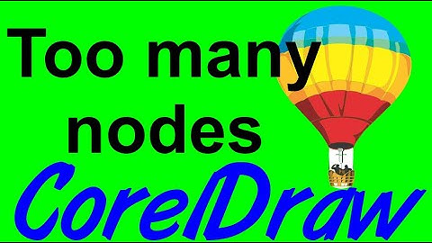 CorelDraw Tips & Tricks TOO many nodes and how to FIX