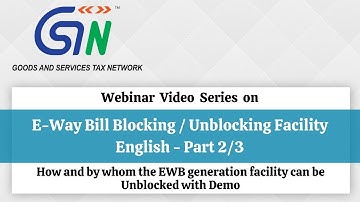 Part-2/3: Video on How and by Whom the EWB generation facility can be Unblocked with Demo
