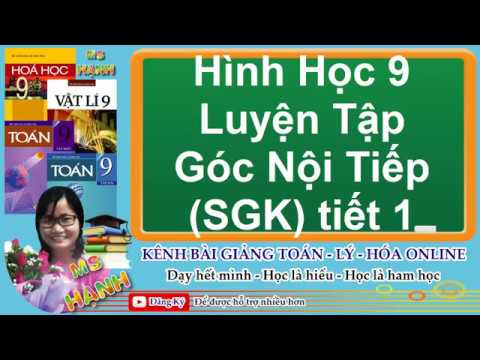 Video [ Hình Học 9 ] Chương 3 Bài 3 Luyện Tập - Góc Nội Tiếp... - youtube