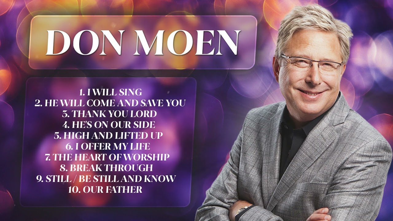 Don Moen Christian Music ✝️ Worship Songs & Gospel Praise Hits | Best Worship Playlist