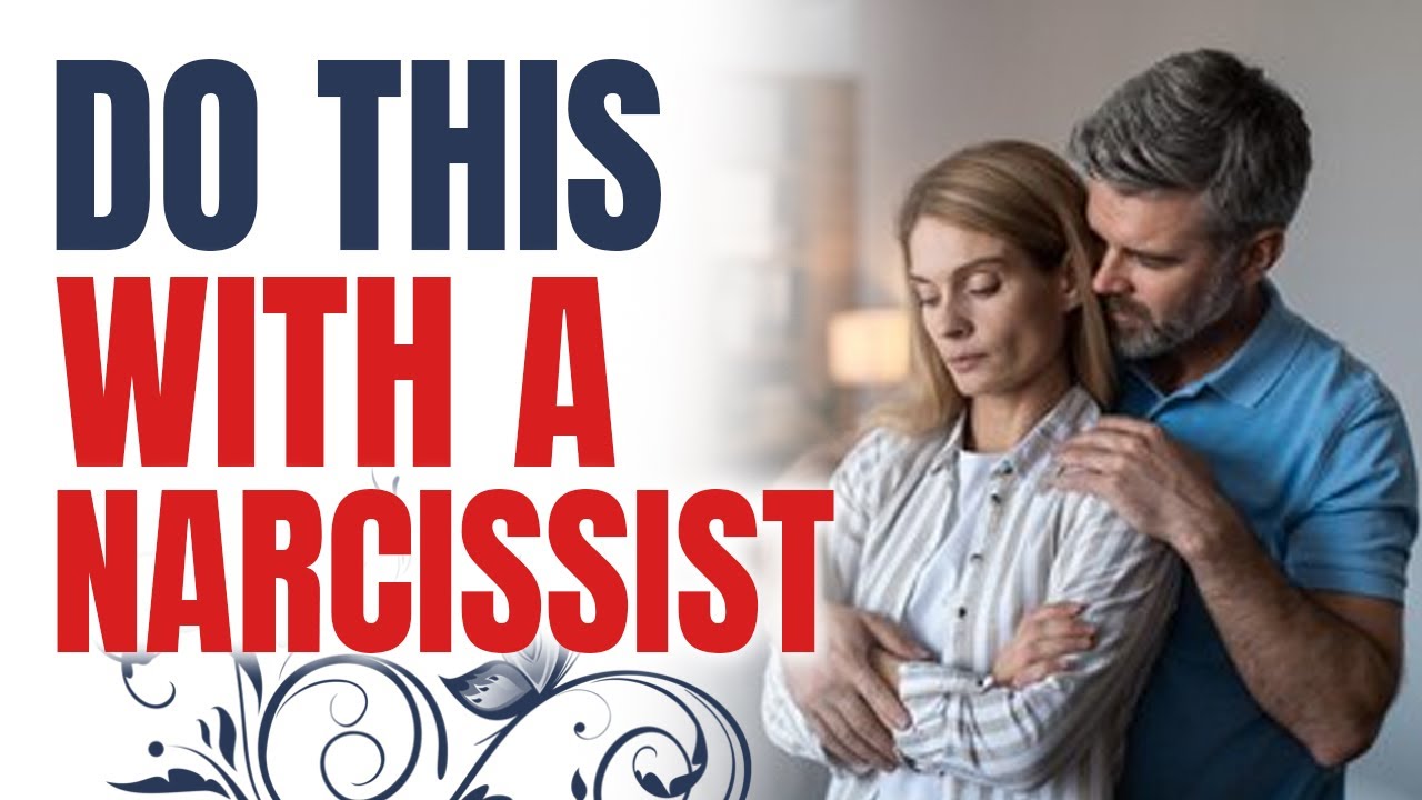 do-this-to-a-narcissist-to-push-him-away-youtube