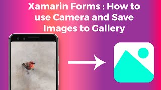 Xamarin Forms - Using Camera and Saving Photos