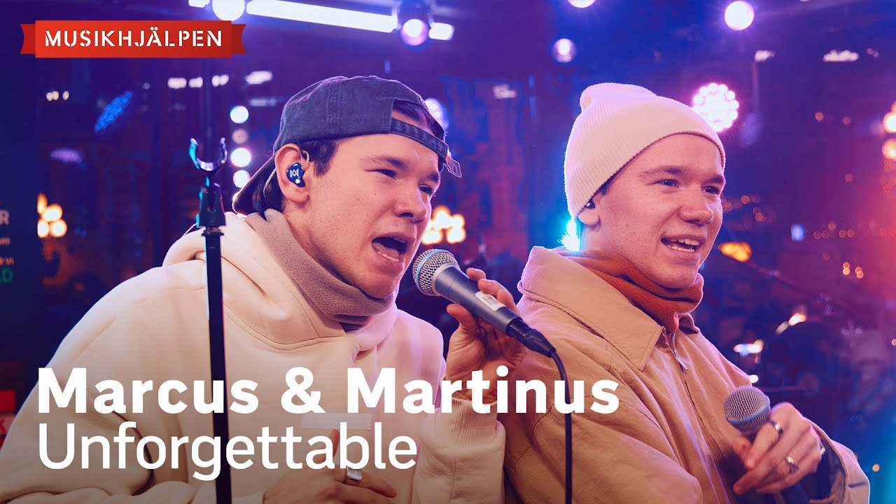 Marcus & Martinus - Unforgettable / Musikhjälpen 2024