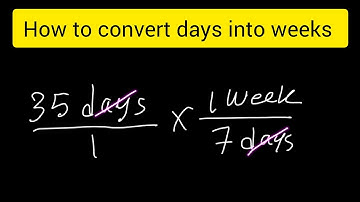 How to convert days to weeks