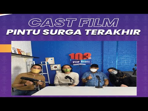 NGOBROL BARENG CAST FILM &#39;PINTU SURGA TERAKHIR || #POPCAST103