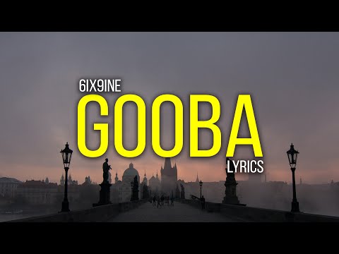 6IX9INE - GOOBA (Lyrics)