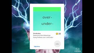 Determine Word Meanings Using Prefixes over- and under-Instruction-Vocabulary-Level D